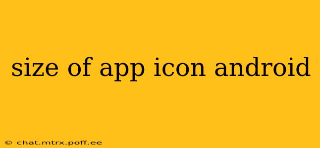 size of app icon android