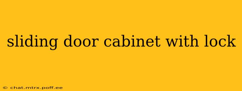 sliding door cabinet with lock