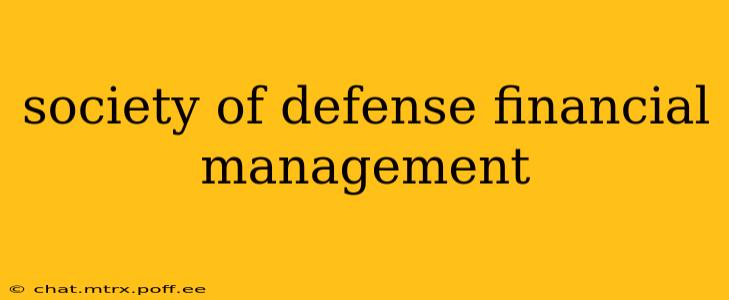 society of defense financial management