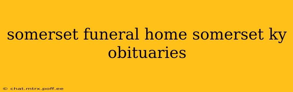 somerset funeral home somerset ky obituaries