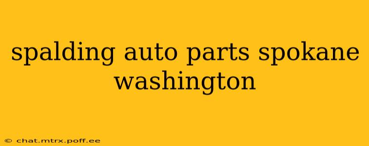 spalding auto parts spokane washington