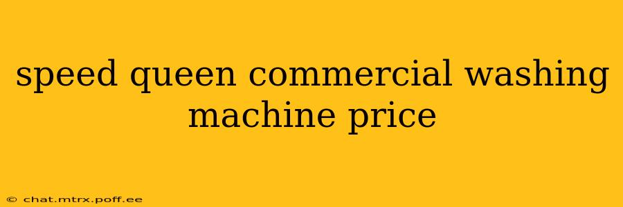 speed queen commercial washing machine price