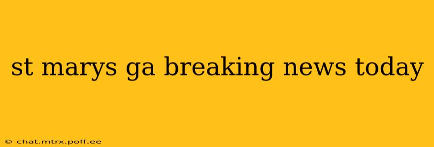 st marys ga breaking news today