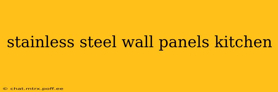 stainless steel wall panels kitchen