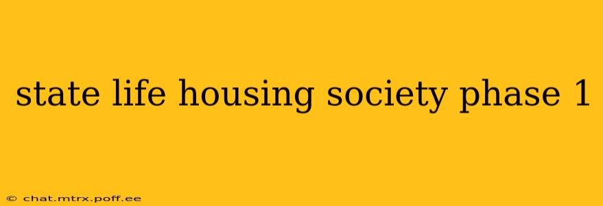 state life housing society phase 1