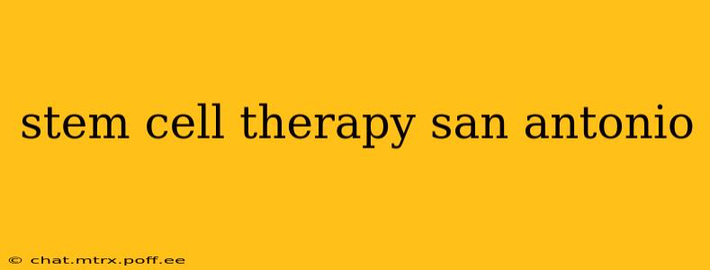 stem cell therapy san antonio