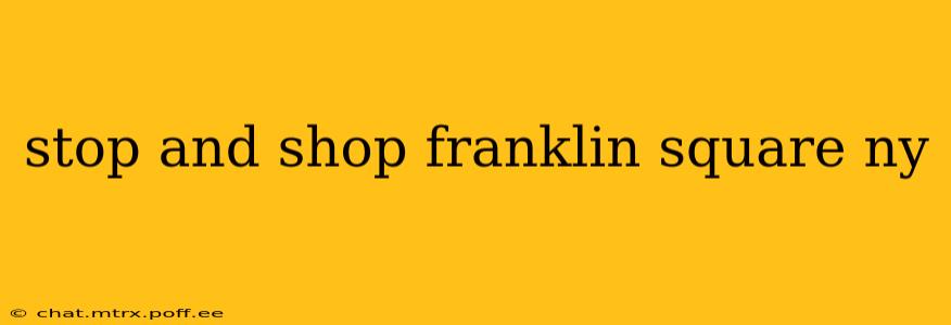 stop and shop franklin square ny