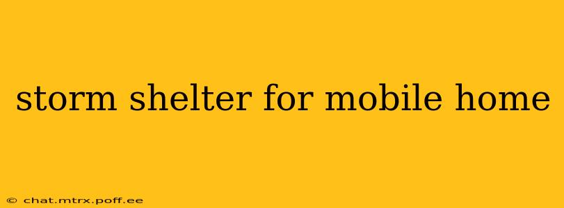 storm shelter for mobile home