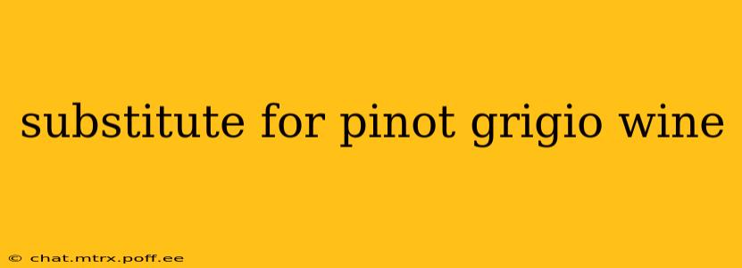 substitute for pinot grigio wine