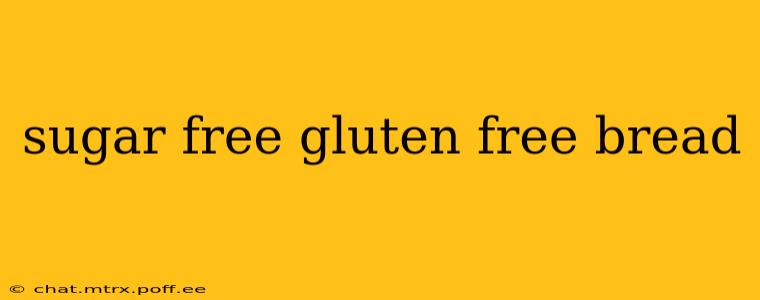 sugar free gluten free bread