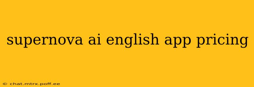 supernova ai english app pricing