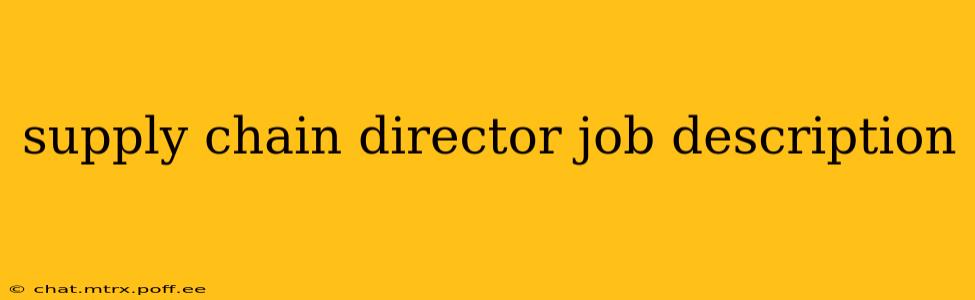 supply chain director job description
