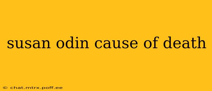 susan odin cause of death