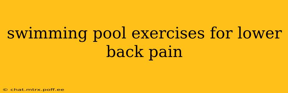 swimming pool exercises for lower back pain