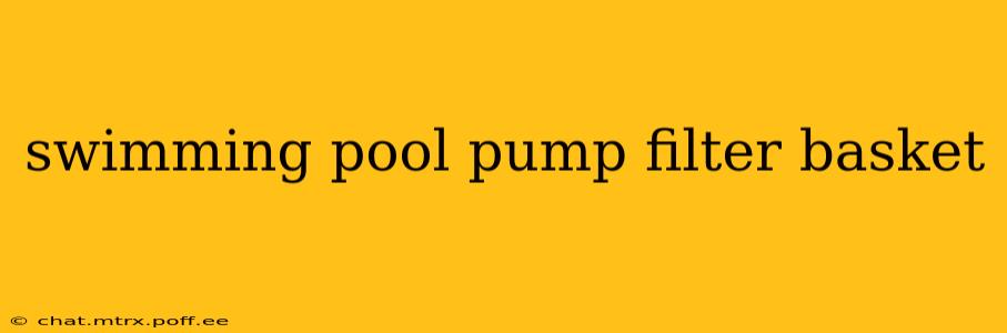 swimming pool pump filter basket