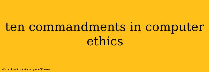 ten commandments in computer ethics