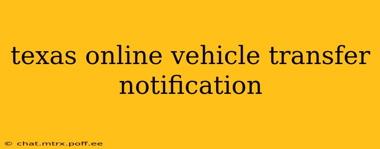 texas online vehicle transfer notification