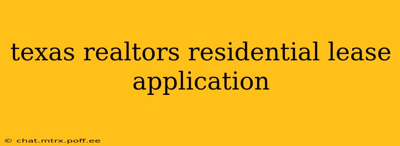texas realtors residential lease application