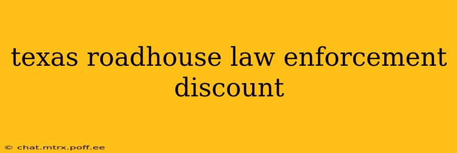 texas roadhouse law enforcement discount