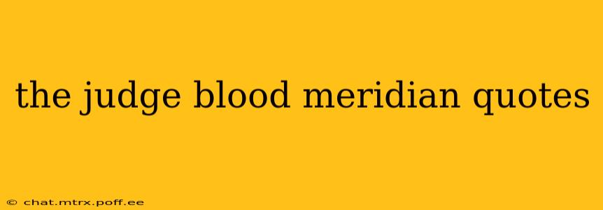 the judge blood meridian quotes