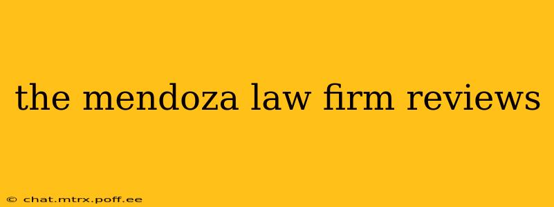 the mendoza law firm reviews