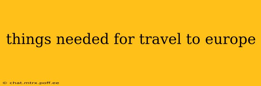 things needed for travel to europe