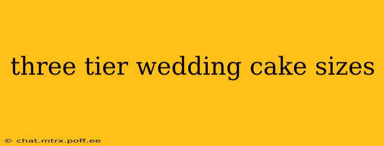 three tier wedding cake sizes