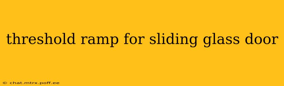 threshold ramp for sliding glass door