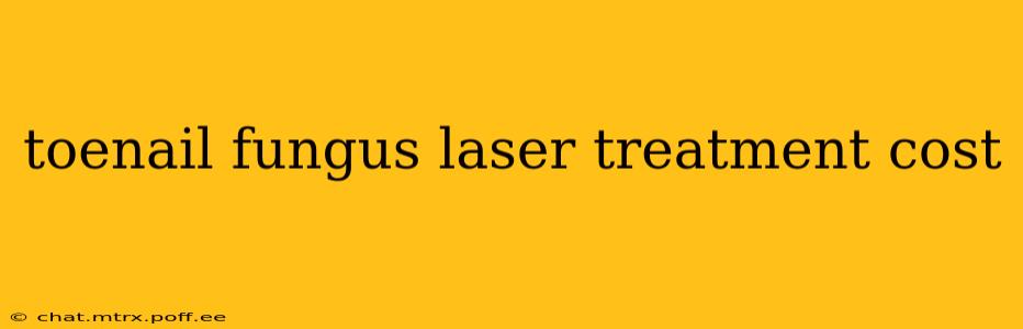 toenail fungus laser treatment cost