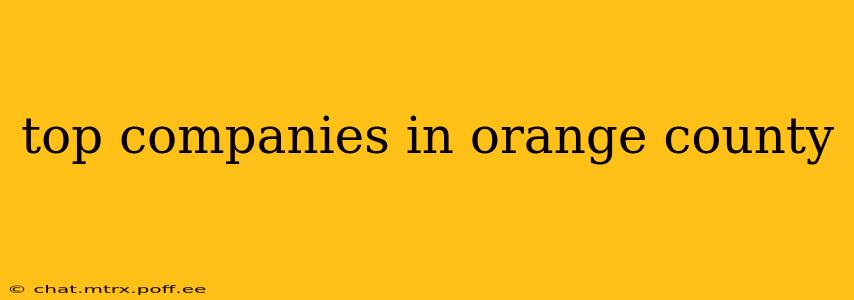 top companies in orange county