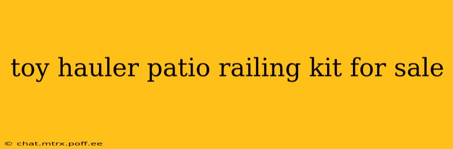 toy hauler patio railing kit for sale