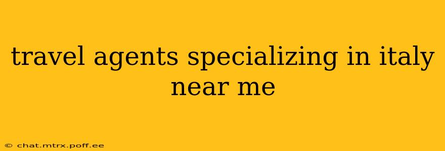 travel agents specializing in italy near me