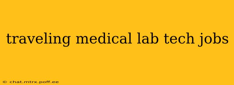 traveling medical lab tech jobs