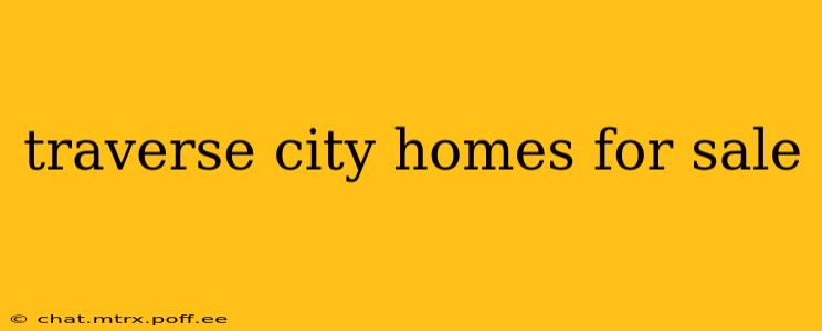 traverse city homes for sale