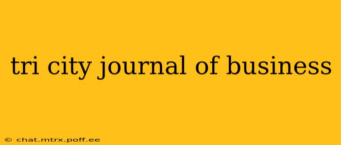 tri city journal of business