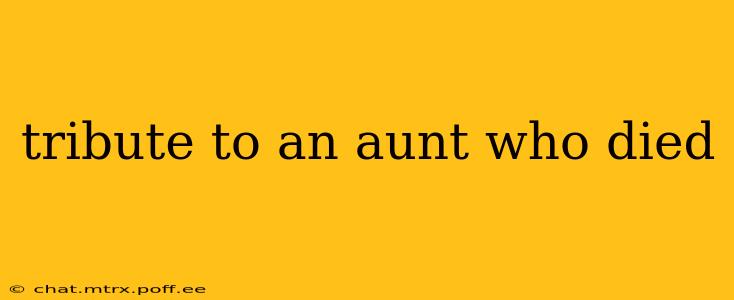 tribute to an aunt who died