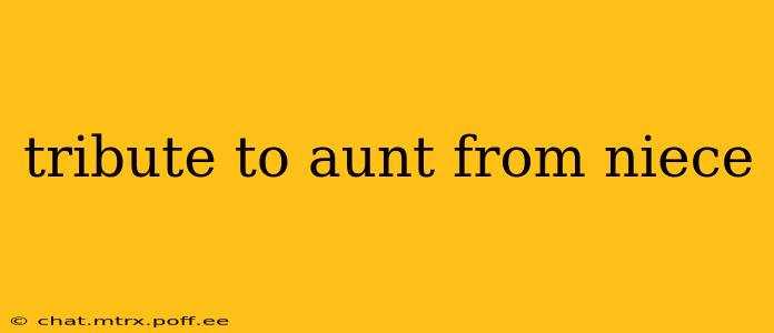 tribute to aunt from niece