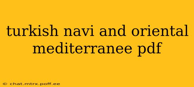 turkish navi and oriental mediterranee pdf
