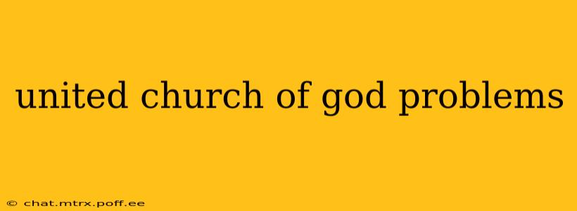 united church of god problems