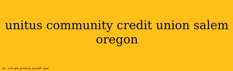 unitus community credit union salem oregon