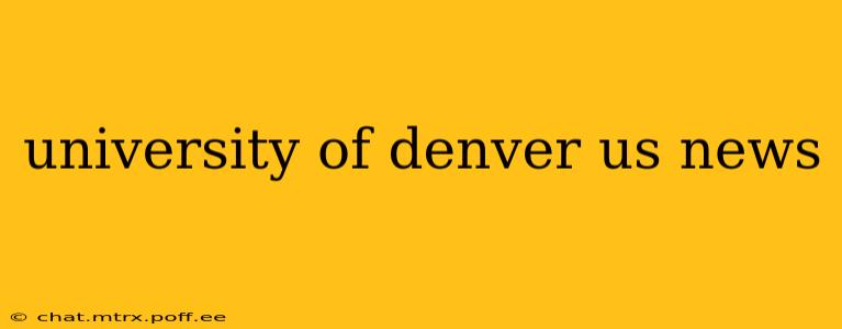 university of denver us news