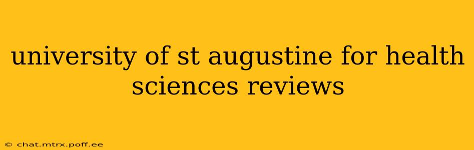 university of st augustine for health sciences reviews