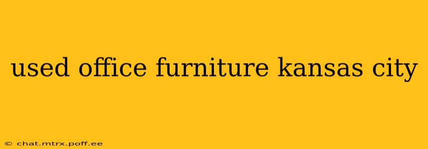 used office furniture kansas city