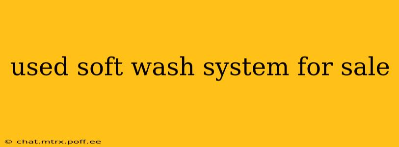 used soft wash system for sale