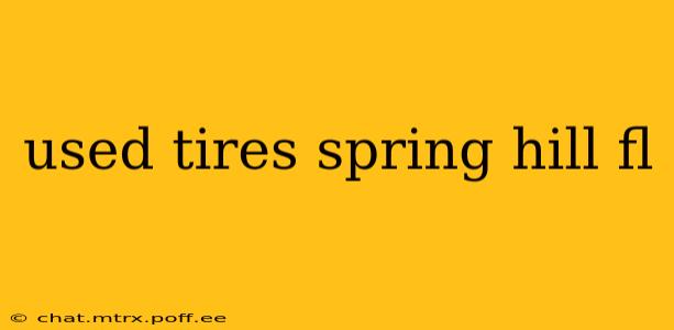 used tires spring hill fl