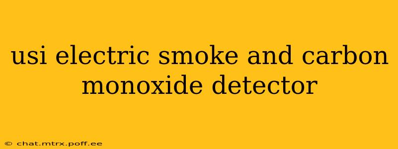 usi electric smoke and carbon monoxide detector