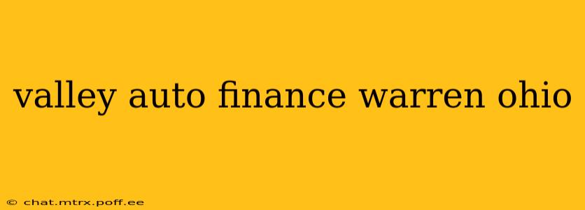 valley auto finance warren ohio