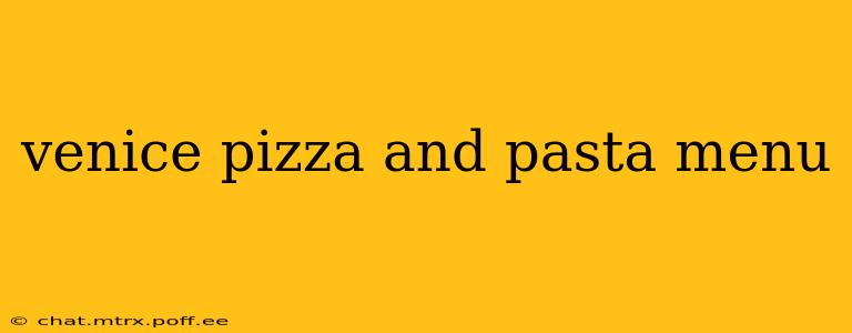 venice pizza and pasta menu