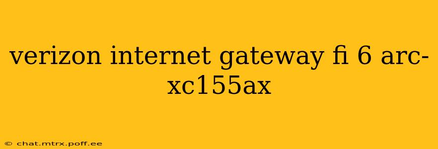 verizon internet gateway fi 6 arc-xc155ax