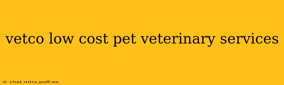 vetco low cost pet veterinary services